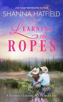 Shanna Hatfield - Learnin' The Ropes, Häftad