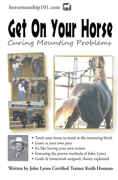 bokomslag Get On Your Horse: Curing Mounting Problems