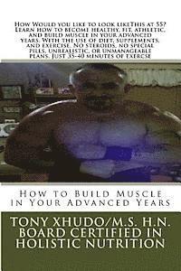 bokomslag How to Build Muscle in Your Advanced Years