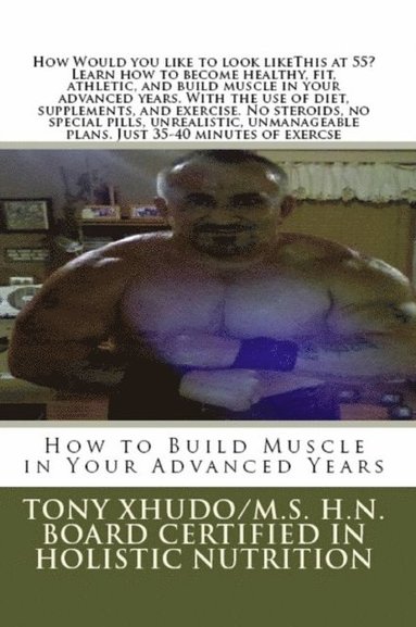 bokomslag How to Build Muscle in Your Advanced Years