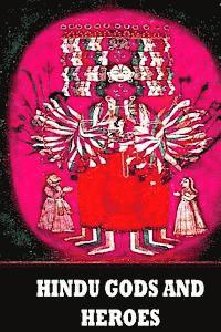 Hindu Gods And Heroes