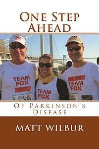 One Step Ahead of Parkinson's Disease 1