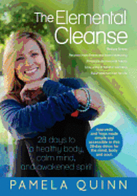 bokomslag The Elemental Cleanse: 28 days to a healthy body, calm mind and awakened spirit