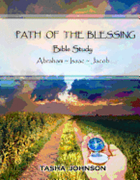 bokomslag Path of the Blessing Bible Study: Abraham Isaac Jacob