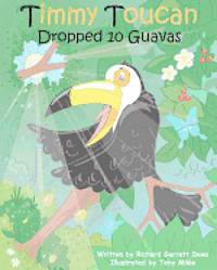 bokomslag Timmy Toucan Dropped 10 Guavas