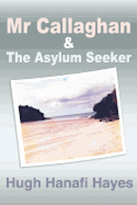 Mr Callaghan and the Asylum Seeker 1