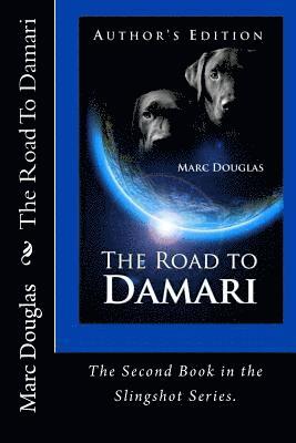 Marc Douglas - The Road To Damari, book two of the Slingshot Series, Häftad