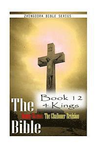 Zhingoora Bible Series - The Bible Douay-Rheims, the Challoner Revision- Book 12 4 Kings, Häftad