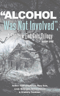 bokomslag "Alcohol Was Not Involved": A Shallow End Gals Trilogy
