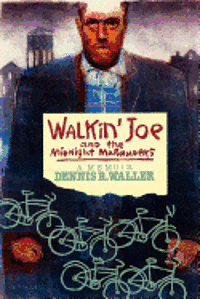 bokomslag Walkin' Joe and The Midnight Marauders: A Memoir