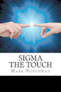 Mark Northway, Nadia Northway - Sigma - The Touch, Häftad