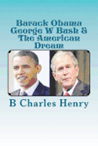 bokomslag Barack Obama George W Bush & The American Dream