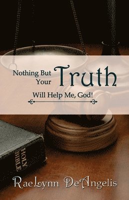 bokomslag Nothing But Your Truth Will Help Me, God!: The Path to Freedom