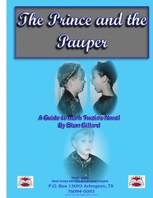 Shan C. Gillard - The Prince and The Pauper Novel Guide, Häftad