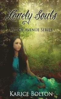 Karice Bolton - The Witch Avenue Series: Lonely Souls: Witch Avenue Series #1, Häftad. Tillgänglighet: Lägg i varukorg