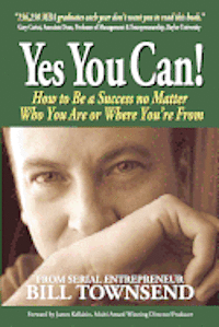 bokomslag Yes You Can: How to Be a Success no Matter Who You Are or Where You're From