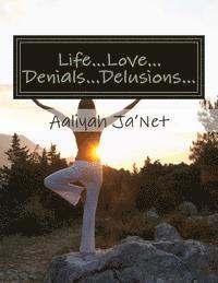 bokomslag Life...Love...Denials...Delusions: A Book of Urban Poetry and Short Stories