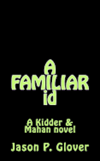 bokomslag A FAMILIAR id: A Kidder & Mahan Novel