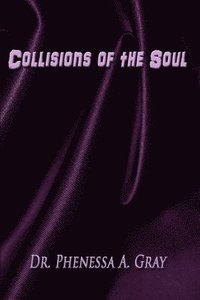 bokomslag Collisions of the Soul: Into Me See