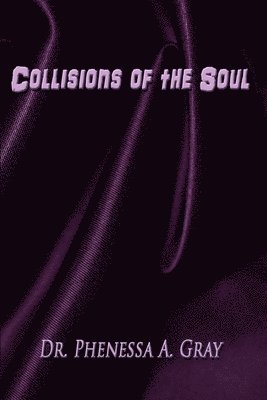 bokomslag Collisions of the Soul: Into Me See