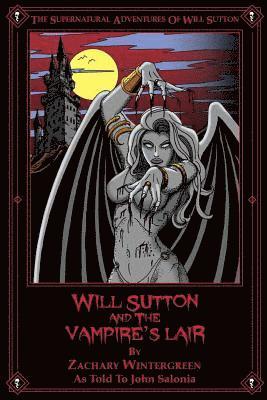 bokomslag Will Sutton and the Vampire's Lair: The Supernatural Adventures of Will Sutton