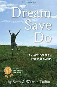 bokomslag Dream Save Do: An Action Plan for Dreamers