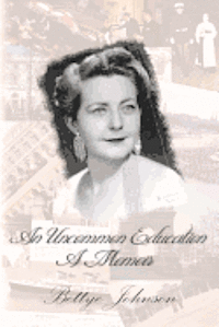 Bettye Johnson - An Uncommon Education: A Memoir, Häftad
