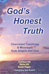 bokomslag God's Honest Truth: Channeled Teachings & Messages from Angels and God