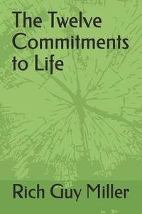 bokomslag The Twelve Commitments to Life