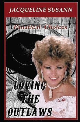 Loving the Outlaws: Fanatical Love Choices 1