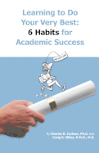 bokomslag Learning to do your very best: 6 Habits for Academic Success