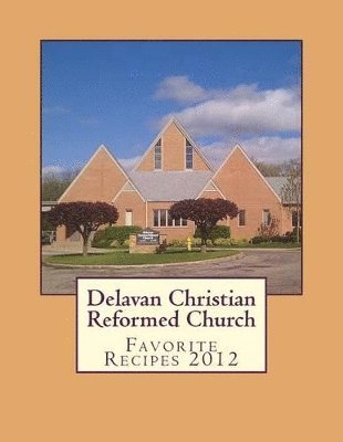 Delavan Christian Reformed Church 1