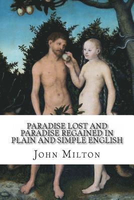 John Milton, Bookcaps - Paradise Lost and Paradise Regained In Plain and Simple English: A Modern Translation and the Original Version, Häftad
