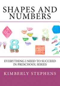 bokomslag Shapes And Numbers: Everything I Need To Succeed in Preschool Series