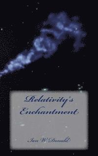Relativity's Enchantment