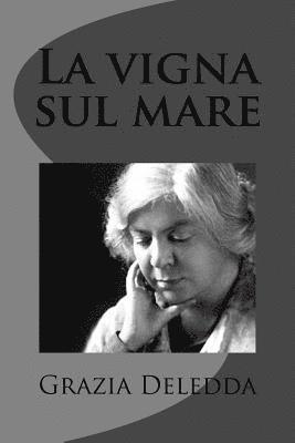 Grazia Deledda - La vigna sul mare, Häftad