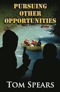 Pursuing Other Opportunities: A Corporate Thriller 1