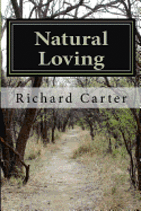 Natural Loving: A Comedy of Manners, Mostly Bad 1