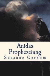 bokomslag Anidas Prophezeiung