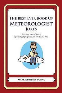 bokomslag The Best Ever Book of Meteorologist Jokes: Lots and Lots of Jokes Specially Repurposed for You-Know-Who