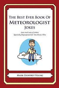 Mark Geoffrey Young - The Best Ever Book of Meteorologist Jokes: Lots and Lots of Jokes Specially Repurposed for You-Know-Who, Häftad