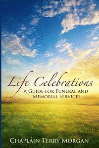 bokomslag Life Celebrations: A Guide for Funeral and Memorial Services