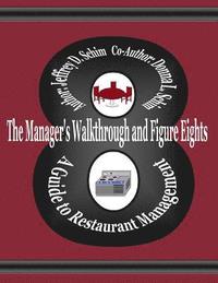 bokomslag The Manager's Walkthrough and Figure Eights: A Guide to Restaurant Management