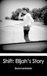 Bruce Lombardo - Shift: Elijah's Story, Häftad. Tillgänglighet: Lägg i varukorg