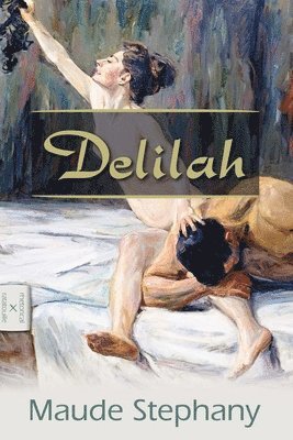 Maude Stephany, Yvan C. Goudard - Delilah, Häftad