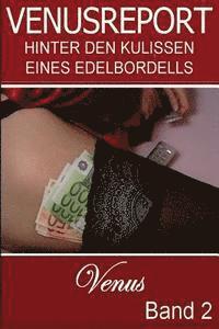 bokomslag Venusreport - Hinter den Kulissen eines Edelbordells: Band 2