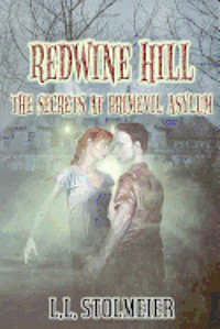 bokomslag Redwine Hill: The Secrets At Primevil Asylum