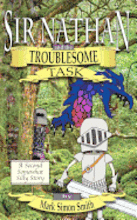 Mark Simon Smith - Sir Nathan and the Troublesome Task, Häftad