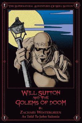 John Salonia - Will Sutton and the Golems of Doom: The Supernatural Adventures of Will Sutton, Häftad
