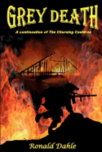 Ron K. Dahle, Ella Medler - Grey Death "A continuation of The Churning Cauldron": A continuation of The Churing Cauldron, Häftad